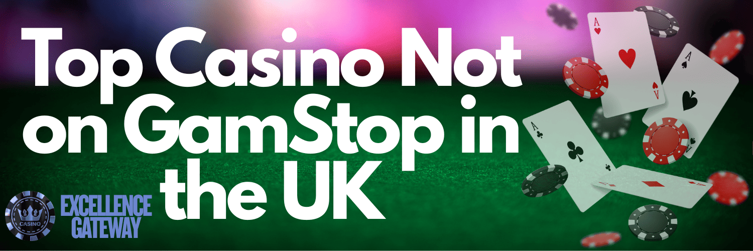 Exploring Casinos Not Registered on Gamstop 865308315