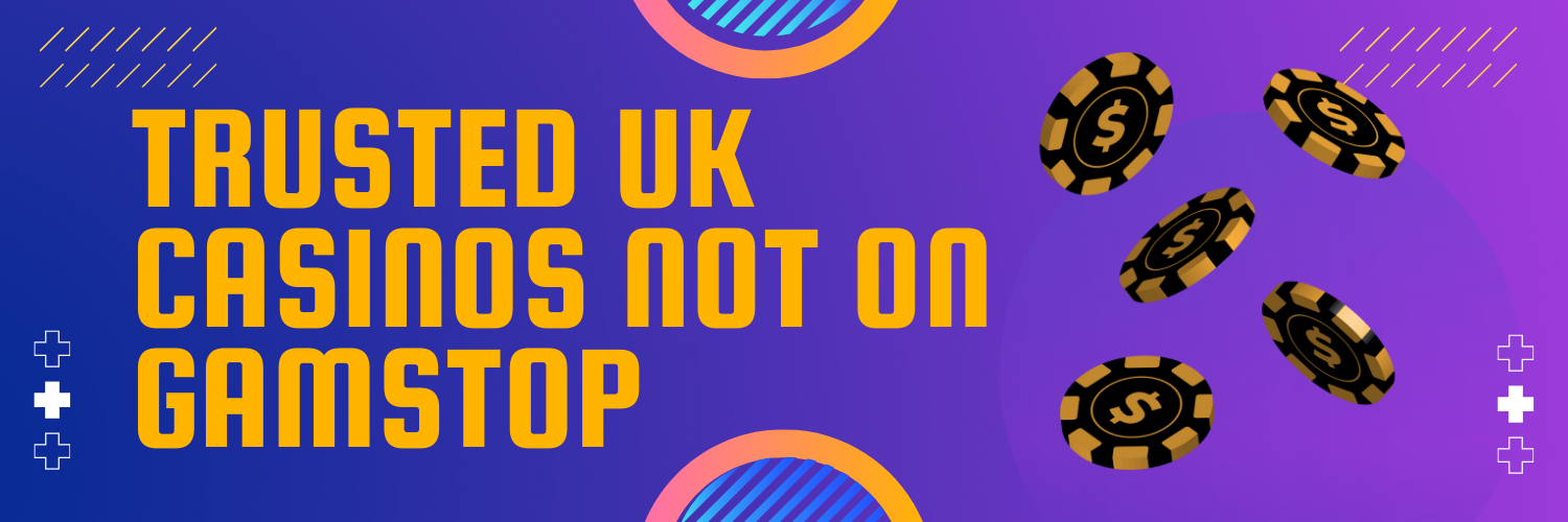 Exploring Casinos Not Registered on Gamstop A Guide for Players -35682824