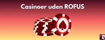Casino uden ROFUS sider Find de bedste spiloplevelser Casino uden ROFUS sider Find de bedste spiloplevelser